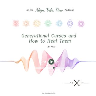 Generational Curses and How to Heal Them