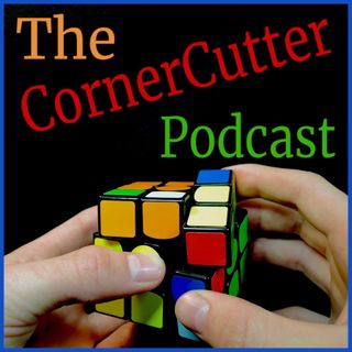 The CornerCutter Podcast