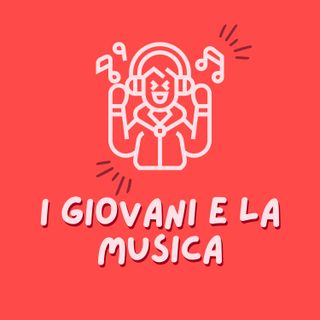 26.02.2022 - I GIOVANI E LA MUSICA