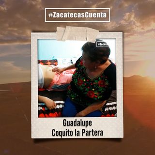 Guadalupe Cuenta con Coquito la Partera