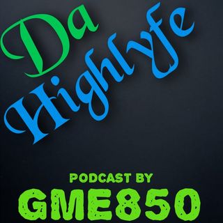 DaHighLyfeLive GME850