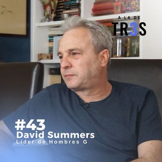 Entrevista a David Summers: "Los Hombres G me explotaron en la cara" #43
