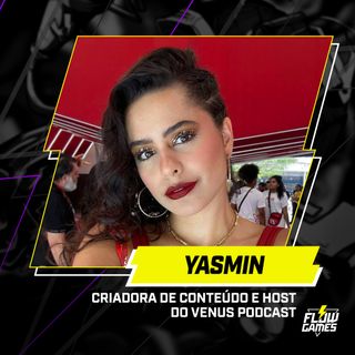 YASMIN YASSINE! - Flow Games #37