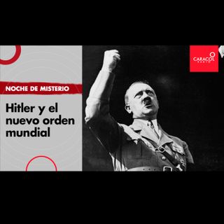 Hitler y el nuevo orden mundial