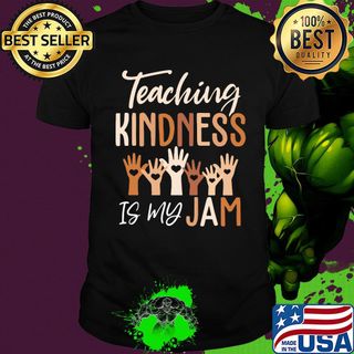 Teaching kindness is my jam shirt, hoodi