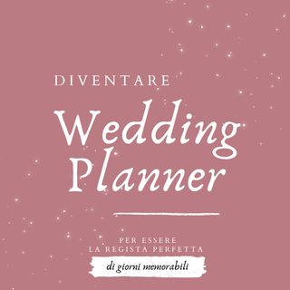 Organizzare un matrimonio, da wedding planner a sposa