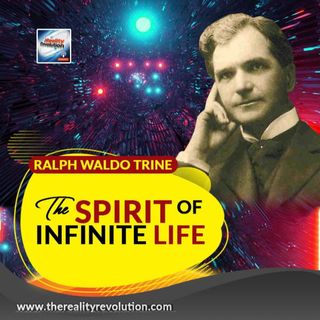 Ralph Waldo Trine The Spirit Of Infinite Life