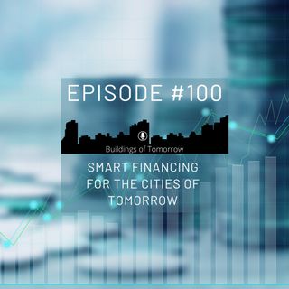 #100 Smart Financing for the cities of tomorrow