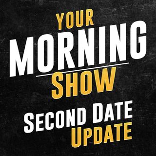 Your Morning Show's Second Date Update