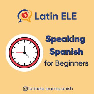 Telling the Time in Spanish