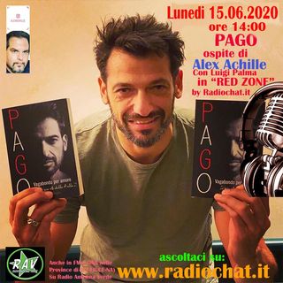 Pago - Ospite di Alex Achille in "RED ZONE" by Radiochat.it