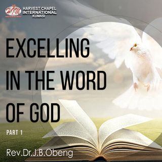 Excelling in the Word - Part 1