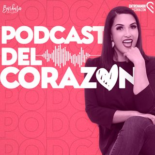 El Podcast del Corazón