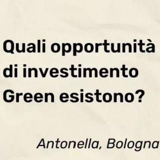 2023-35 Investimenti Green, quali alternative ci sono ?