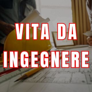 Introduzione al Podcast Vita Da Ingegnere EP.1