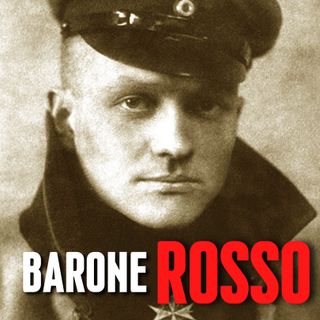 Manfred Von Richthofen - Il Barone Rosso