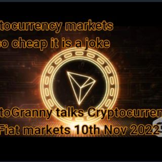 CryptoGranny talks Cryptocurrency markets 10th Nov 2022