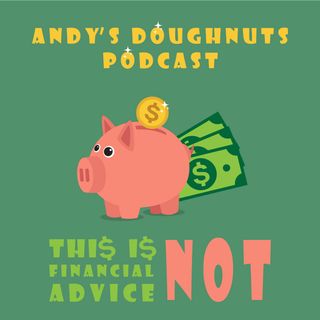 Episode 13 - This is not financial advice
