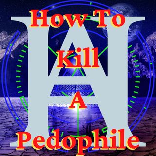 The OFFICIAL How To Harass Injure Torture And Kill All Pedophiles Hand-Book And Manual HIT KAP / HITKAP (Fantasy \ Science Fiction)