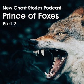 Episode 22 - Prince of Foxes part 2
