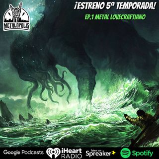 T5-Ep041: Metal lovecraftiano