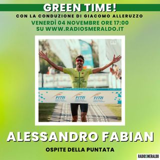 Green Time con Alessandro Fabian - Puntata 4