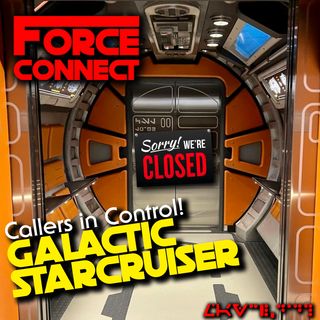 Force Connect: Galactic StarCruiser Closing