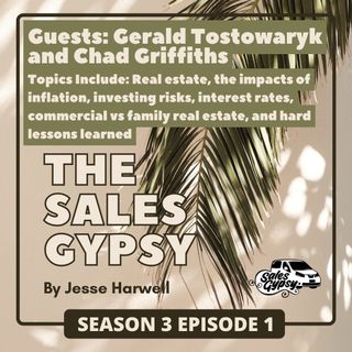Sales Gypsy Season 3: Episode 1 - Gerald Tostowaryk & Chad Griffiths