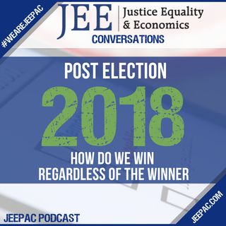 Post Election 2018: How Do We Win, Regardless of the Winner