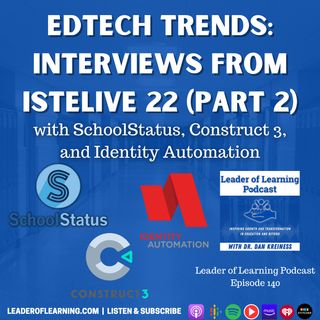 EdTech Trends: Interviews from ISTE Live 22 (Part 2)