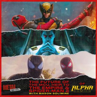 The Future of the MCU, Heir to the Empire & Spider-Man 2 w/ Mason Solimine of Alpha Comics