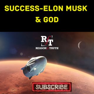 What Would God Say To Elon Musk's Success - 7:4:22, 6.06 PM
