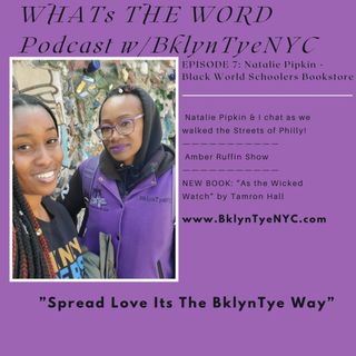 WHATs THE WORD Podcast Episode 7: Natalie Pipkin Black World Schoolers Bookstore