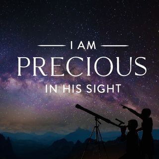 I Am Precious In His Sight