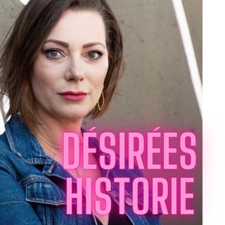 #120 Désirées historie.