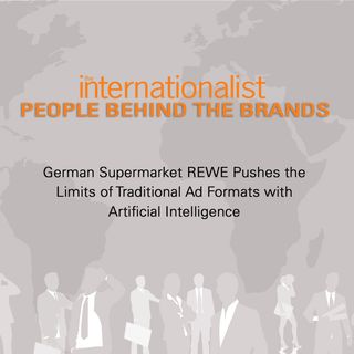 German Supermarket REWE Pushes the Limits of Traditional Ad Formats with Artificial Intelligence 