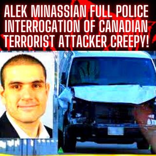 Alek Minassian — FULL Police Interrogation of Canadian Terrorist Attacker CREEPY!