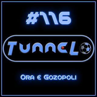 #116 - Ora è Gozopoli