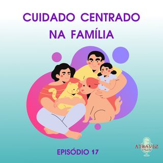 Cuidado Centrado na Família