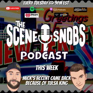 The Scene Snobs Podcast - Youse a Tough Guy?