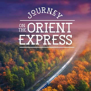 Journey on the Orient Express