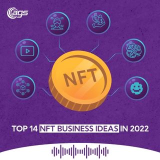 PODCAST: Best 14 NFT Business Ideas In 2022
