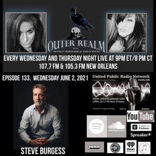 The Outer Realm With Michelle Desrochers and Amelia Pisano special guest, Steve Burgess