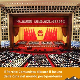 Il Partito Comunista discute il futuro  della Cina nel mondo post-pandemia