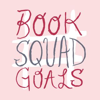Book Squad Goals