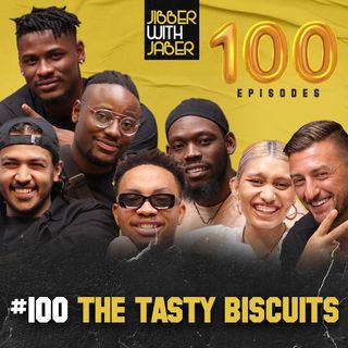 You can only deny us for so long! | The Tasty Biscuits | EP 100 | Jibber with Jaber