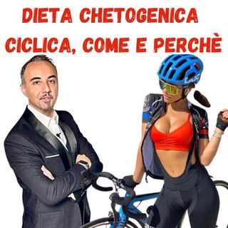 Dieta Chetogenica Ciclica come e perchè iniziare | Francesco Maglione