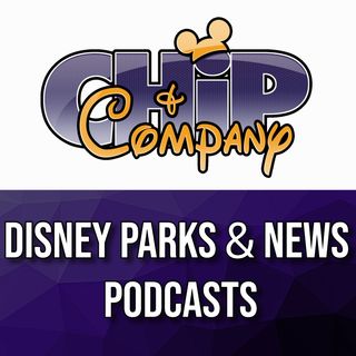 Disney Parks & News Podcasts from Chip and Company