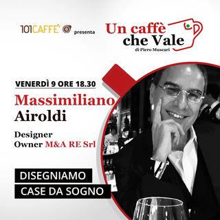 Massimiliano Airoldi: Disegniamo case da sogno