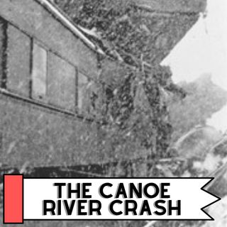 The Canoe River Train Crash